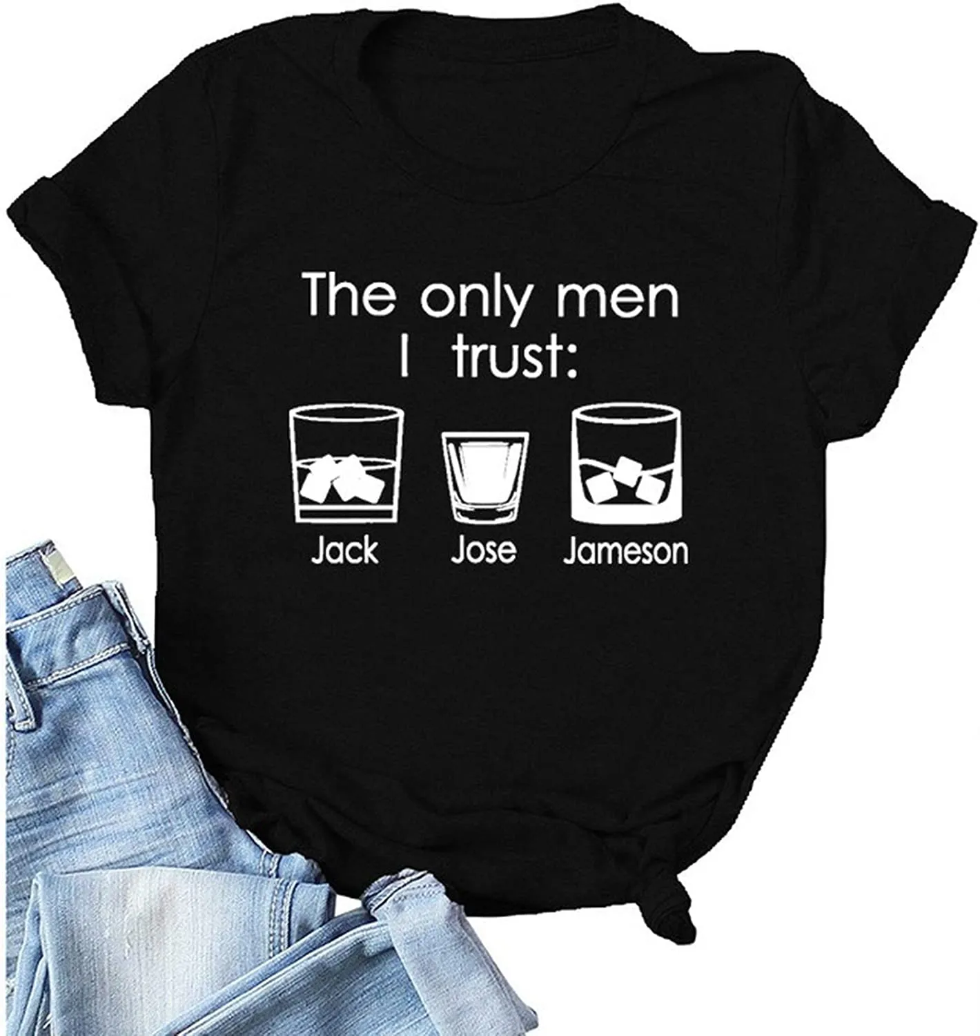 Women The Only Men I Trust Jack Jim Jose Funny Graphic T-Shirt