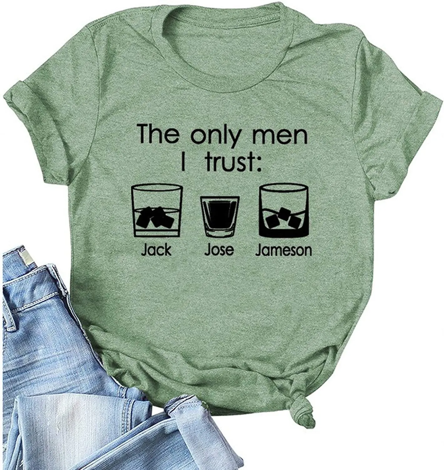 Women The Only Men I Trust Jack Jim Jose Funny Graphic T-Shirt