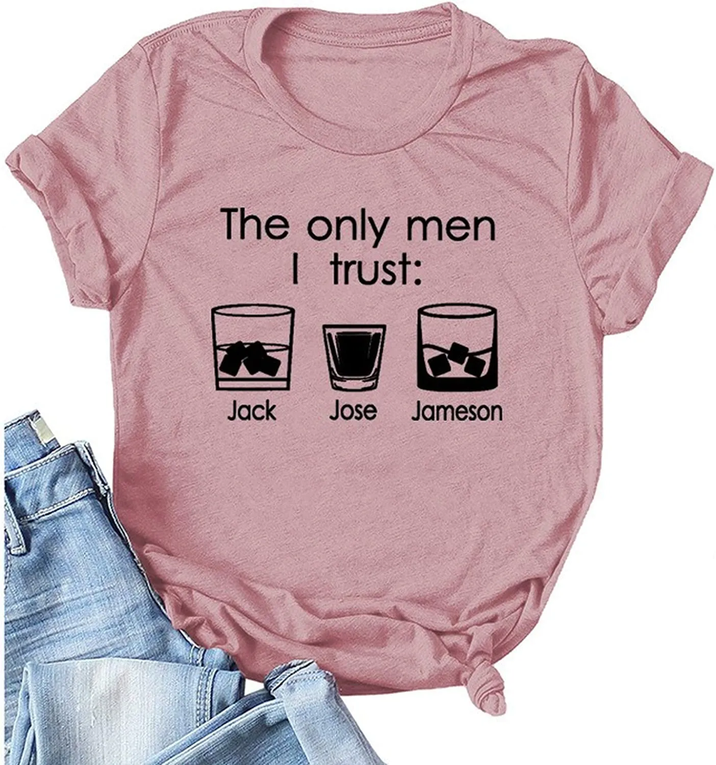 Women The Only Men I Trust Jack Jim Jose Funny Graphic T-Shirt